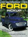 How to Restore Your Ford Pickup