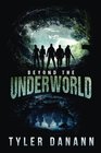 Beyond The Underworld