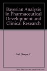 Bayesian Analysis in Pharmaceutical Development and Clinical Research