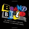 Brand Bible The Complete Guide to Building Designing and Sustaining Brands