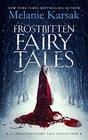 Frostbitten Fairy Tales A Christmas Fairy Tale Collection
