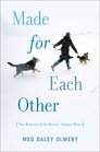 Made for Each Other: The Biology of the Human-Animal Bond