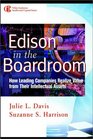 Edison in the Boardroom How Leading Companies Realize Value from Their Intellectual Assets