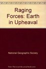 Raging Forces: Earth in Upheaval