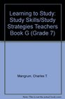 Learning to Study Study Skills/Study Strategies Teachers Book G
