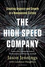 The HighSpeed Company Creating Urgency and Growth in a Nanosecond Culture