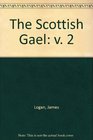 The Scottish Gael v 2
