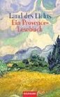 Land des Lichts Ein Provence Lesebuch