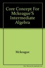 Core Concept for McKeague's Intermediate Algebra