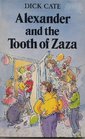 Alexander and the Tooth of Zaza
