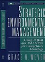 Strategic Environmental Management  Using TQEM and ISO 14000 for Competitive Advantage