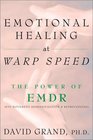 Emotional Healing at Warp Speed: The Power of EMDR
