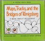 Maps, Tracks, and the Bridges of KOnigsberg: A Book About Networks (Young Math Books)