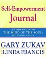 SelfEmpowerment Journal  A Companion to The Mind of the Soul Responsible Choice