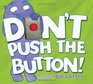 Don't Push the Button!