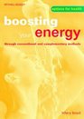 Boosting Your Energy Through Conventional and Complementary Methods