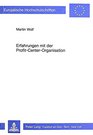 Erfahrungen mit der ProfitCenterOrganisation