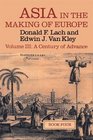Asia in the Making of Europe Volume III  A Century of Advance Book 4 East Asia