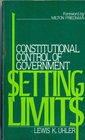 Setting Limits Constitutional Control of Government