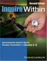 Inquire Within Implementing InquiryBased Science Standards in Grades 38