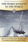 The Worst Journey in the World Antarctic 19101913