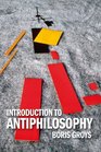 Introduction to Antiphilosophy