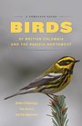 Birds of British Columbia and the Pacific Northwest A Complete Guide