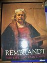 Rembrandt His Life His Paintings