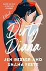 Dirty Diana: A Novel