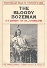 The Bloody Bozeman the Perilous Trail to Montana