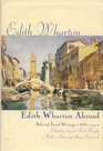 Edith Wharton Abroad Selected Travel Writings 18801920
