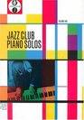 Jazz Club Piano Solos Volume One