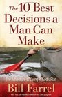The 10 Best Decisions a Man Can Make The Adventure of Living in God's Plan