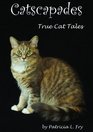 Catscapades True Cat Tales