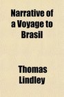 Narrative of a Voyage to Brasil