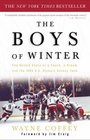 The Boys of Winter  The Untold Story of a Coach a Dream and the 1980 US Olympic Hockey Team
