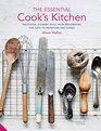 The Essential Cook's Kitchen Traditional culinary skills from breadmaking and dairy to preserving and curing