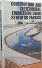 Construction and Geotechnical Engineering Using Synthetic Fabrics