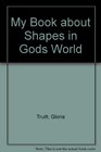 My Book about Shapes in Gods World