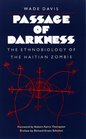 Passage of Darkness The Ethnobiology of the Haitian Zombie