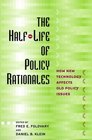 The HalfLife of Policy Rationales How New Technology Affects Old Policy Issues
