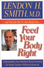 Feed Your Body Right: Understanding Your Individual Body Chemistry for Proper Nutrition Without Guesswork