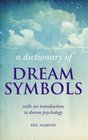 A Dictionary of Dream Symbols with an introduction to dream psychology