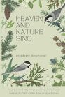 Heaven and Nature Sing An Advent Devotional