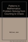 Patterns in Mathematics Problem Solving from Counting to Chaos