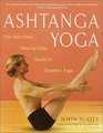 Ashtanga Yoga  The Definitive StepbyStep Guide to Dynamic Yoga