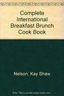 Complete International Breakfast Brunch Cook Book