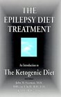 The Epilepsy Diet Treatment An Introduction to the Ketogenic Diet