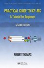 Practical Guide to ICPMS A Tutorial for Beginners Second Edition