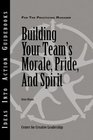Building Your Team's Morale Pride and Spirit